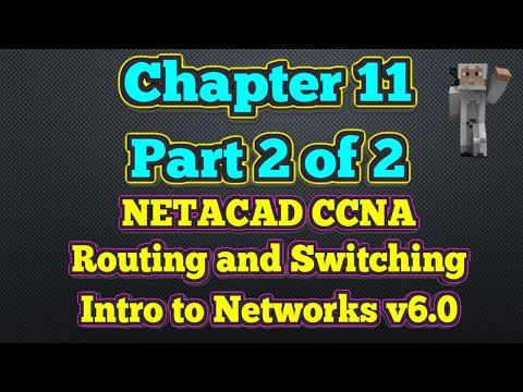 Cisco NETACAD Routing and Switching v6.0 - Chapter 11, Part 2 of 2