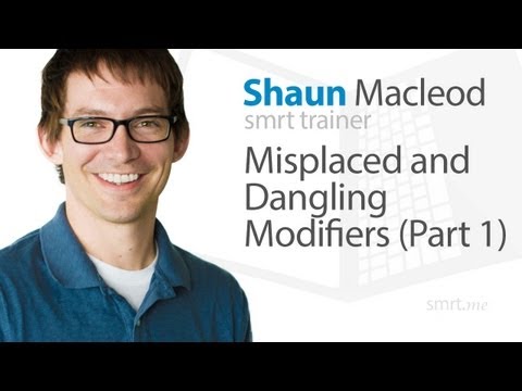 Misplaced and Dangling Modifiers (Part 1)