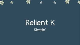 relient k - sleepin&#39; (lyrics)