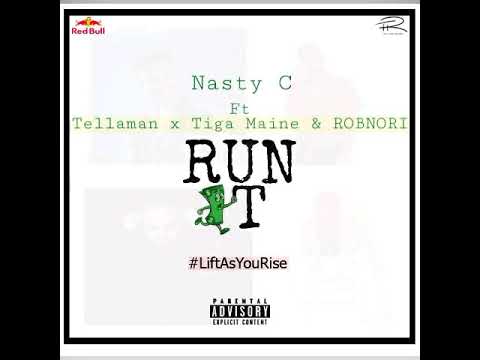 Nasty C - Run It (ft. Tellaman x Tiga Maine & ROBNORI)