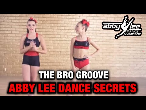ABBY LEE DANCE SECRETS: The Bro Groove