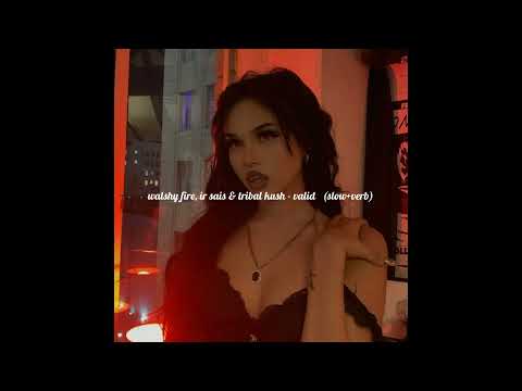 walshy fire, ir sais & tribal kush - validé (slow+verb)