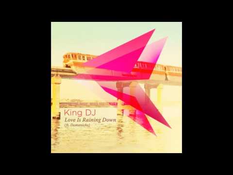 02 King DJ - Love Is Raining Down (MPD's Monsoon Mix) [Regalia Records]