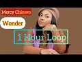Mercy Chinwo - Wonder (1 Hour Loop)