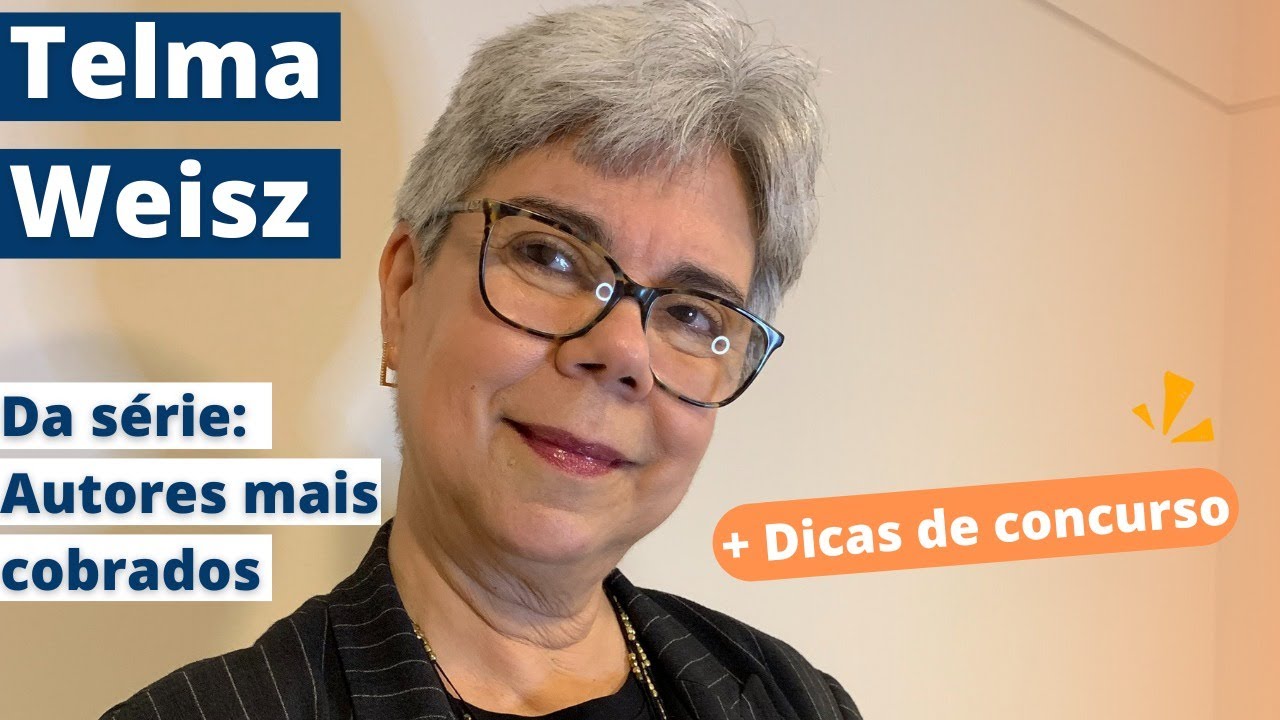 O que as bancas cobram sobre Telma Weisz e dicas de concurso