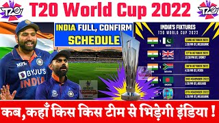 T20 World Cup 2022 : India Full & Confirm Schedule, All Matches, Date, Time, Venue Announced
