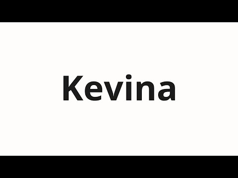 How to pronounce Kevina | Кевина (Kevin in Russian)