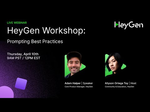Workshop: Prompting Best Practices, HeyGen