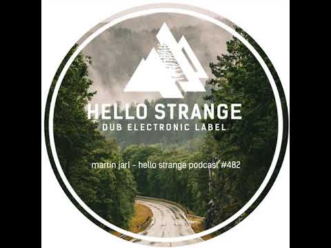 Martin Jarl - Hello Strange Podcast 482