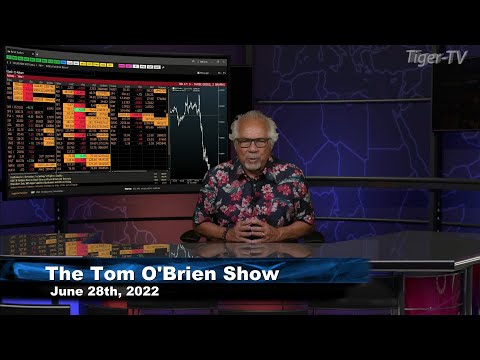 June 28th, Tom O'Brien Show on TFNN - 2022