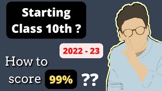 How to Start Class 10 | How to Score 99% | class 10 strategy 2022-23