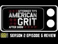 American Grit Season 2 Episode 6 Review W Scarlett Janessa AfterBuzz TV
