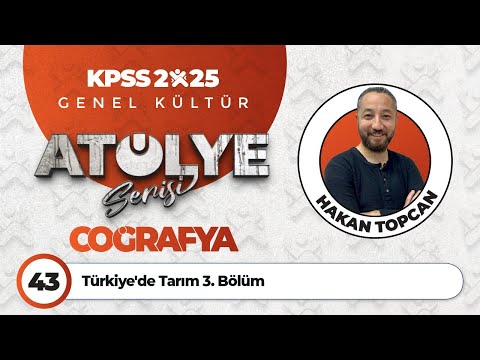 43 - Türkiye'de Tarım 3. Bölüm - Hakan TOPCAN