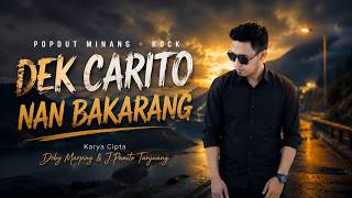 Download lagu PopDut Minang   Rock _ DEK CARITO NAN BAKARANG - Karya Cipta Deby Marping & J.Panito Tanjuang mp3
