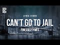 Finesse2Tymes Can T Go To Jail Lyrics