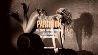 Beyoncé - Partition (Mrs Carter Show World Tour Live Instrumental Remake)