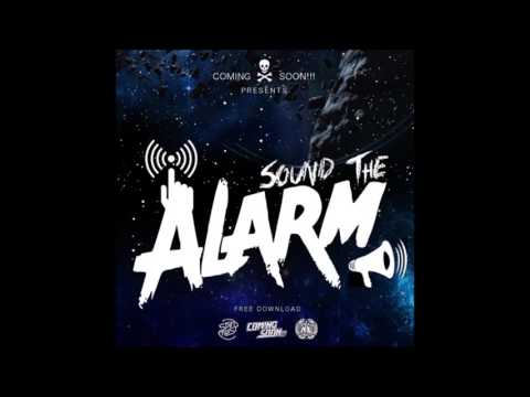 Coming Soon!!! - Sound the Alarm [HD / HQ] (Free Download)