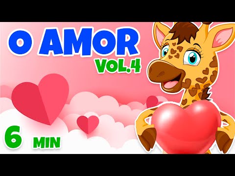 O Amor Vol. 4 - Giramille 6 min | Desenho Animado Musical