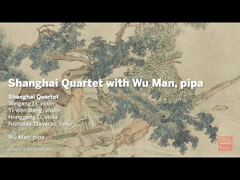 Podcast: Shanghai Quartet with Wu Man