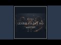 Learn to Say No (Radio Edit)