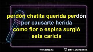 Alejandro Fernandez - Chatita Querida (Versión Karaoke)