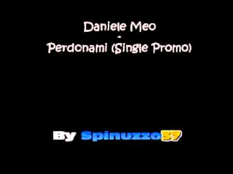 Daniele Meo   Perdonami Single Promo