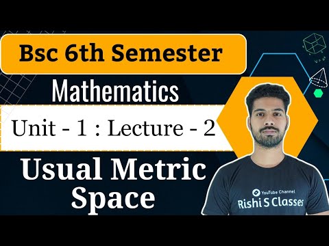 L2 | Usual metric space | Bsc 6th semester mathematics | Unit 1 | By Rishi Sir