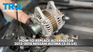 How to Replace Alternator 2012-2018 Nissan Altima 2.5L L4