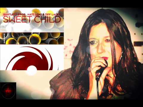 Bartlett Bros, Matt Loki & Tiff Lacey - Sweet Child (Fabio Xb Rework)