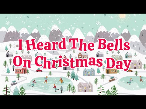 I Heard The Bells On Christmas Day | Christmas Songs For Kids