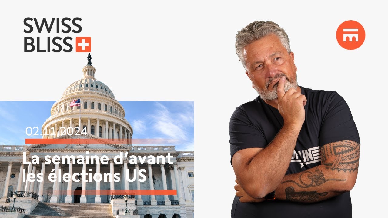 La semaine d’AVANT les élections US | Swiss Bliss | Swissquote