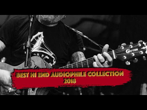 Best Hi End Audiophile COLLECTION 2018    Hi End Audiophile Music vol 2 0