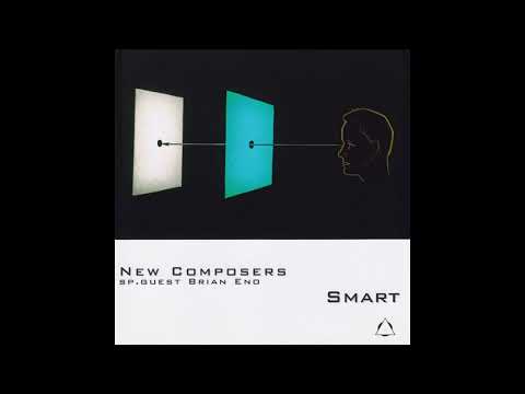 New Composers (feat Brian Eno) - Smart