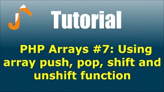 PHP Arrays #7: Using array push, pop, shift and unshift function