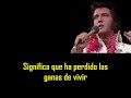 ELVIS PRESLEY - I´m so lonesome I could cry ( con subtitulos en español ) BEST SOUND