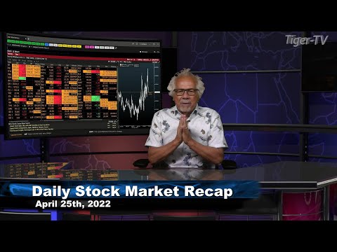 April 25th Daily Market Recap - 2022
