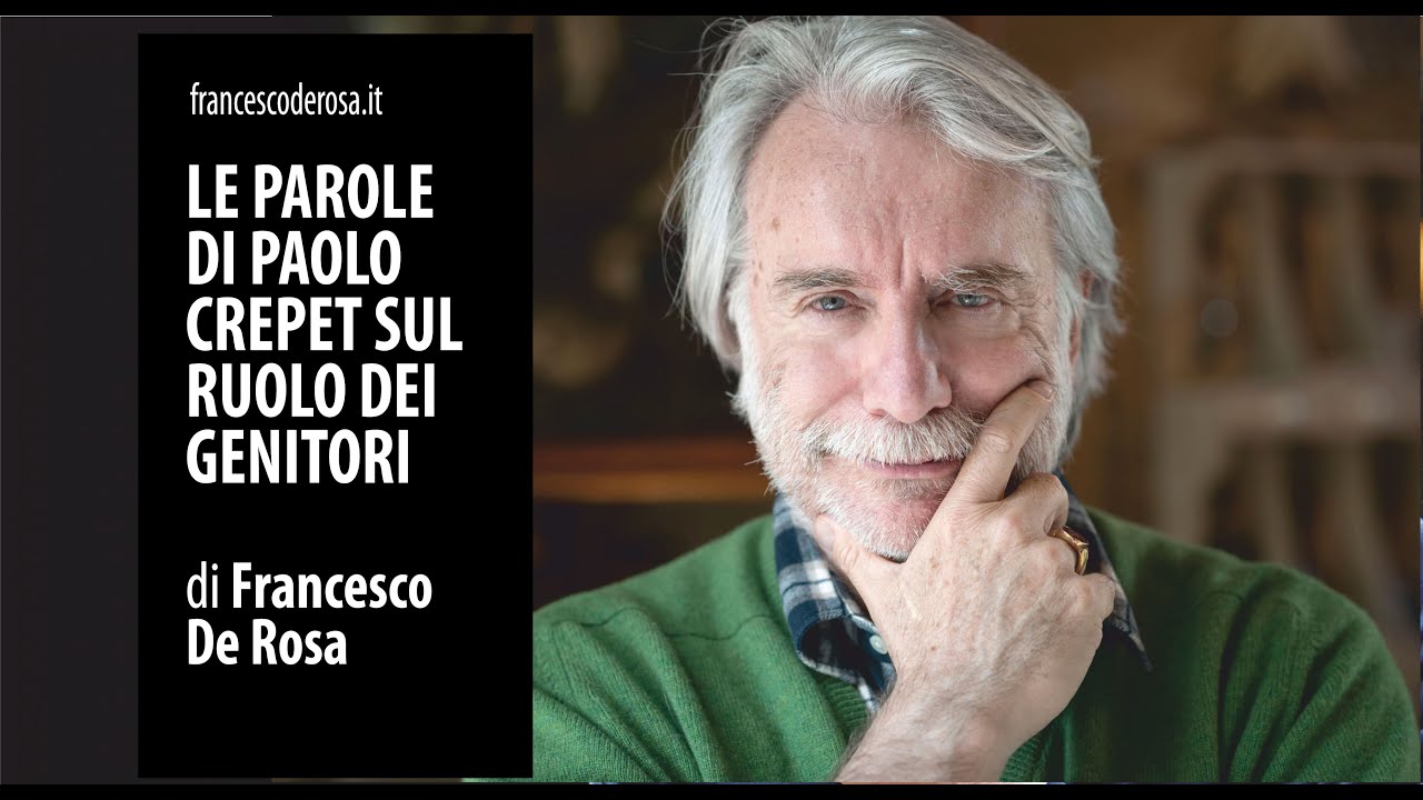 Paolo Crepet sul tema genitori e figli | quello che tutti dovrebbero ascoltare