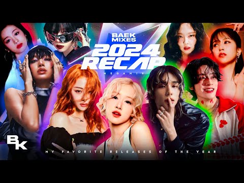 KPOP 2024 RECAP | YEAR END MEGAMIX (A Megamix with my favorite releases) 50+ Songs By Baekmixes