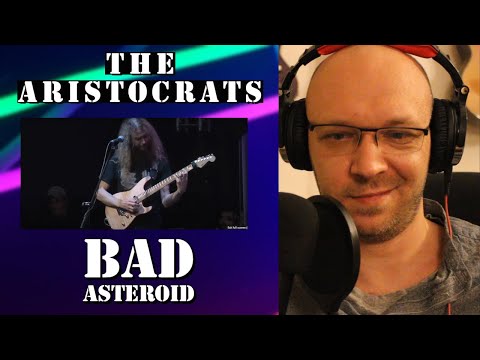 Guitarits reacts "The Aristocrats - Bad Asteroid" - REACTION - Gotta love the guitar 😁