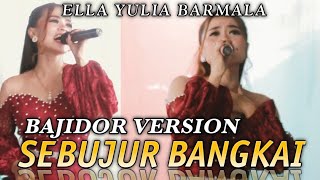 Sebujur Bangkai Voc Ella Yulia Dewi Live Music Yan...