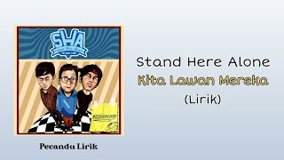 Download lagu Stand Here Alone - Kita Lawan Mereka | Lirik Lagu mp3 Download lagu Stand Here Alone - Kita Lawan Mereka | Lirik Lagu mp3