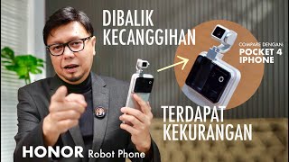 Kamu Harus Tahu!.. HONOR Robot Phone Review