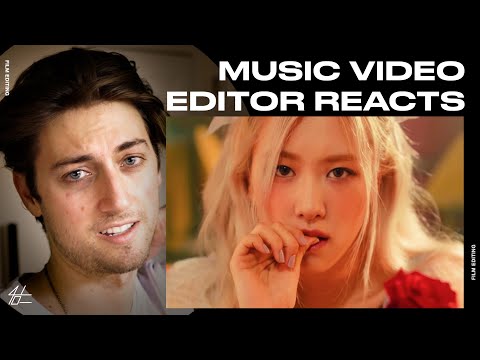 Video Editor Reacts to ROSÉ - 'Gone' M/V