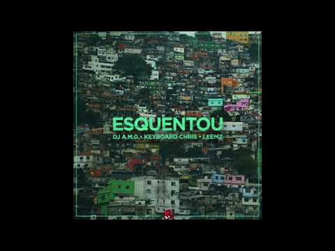 DJ A.M.G & Keyboard Chris & Leemz - Esquentou