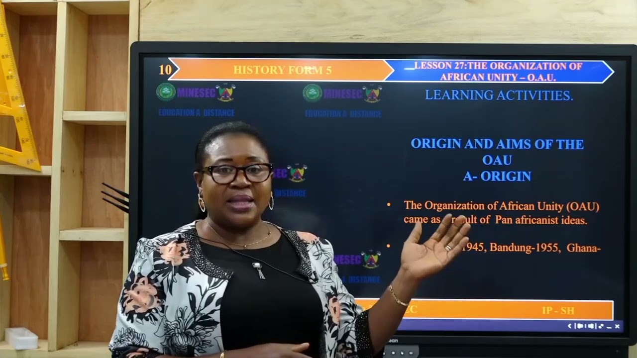 IP-SH HISTORY  FORM 5 LESSON 27 THE ORGANIZATION OF AFRICAN UNITY- O.AU