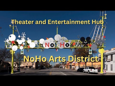 NoHo Art District Arts and Entertainment Hub