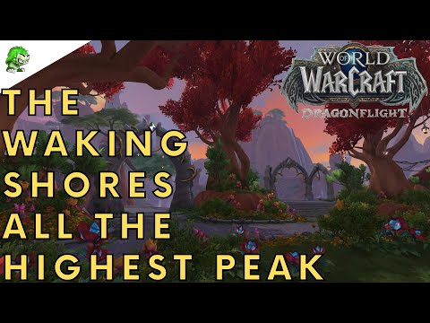 Dragonflight The Waking Shores All The Highest Peaks