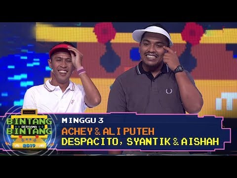 BBB 2019 (Minggu 3): Achey & Ali Puteh - Despacito, Syantik & Aishah
