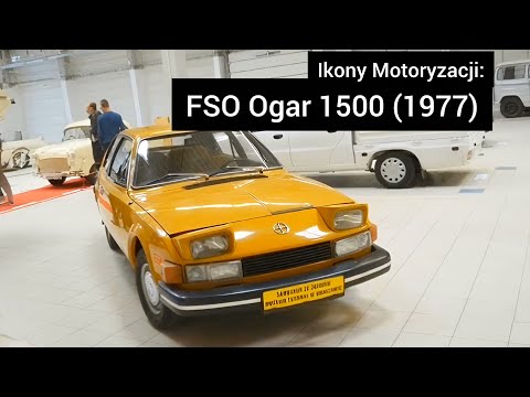 Ikony Motoryzacji: FSO Ogar 1500 (1977)