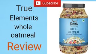 Best healthy breakfast review true elements whole oatmeal amazon in hindi
